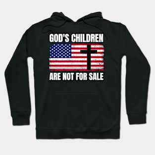 American Patriot God's Children Are Not For Sale Hoodie